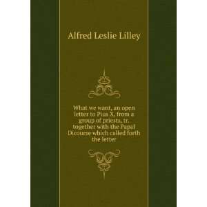   Dicourse which called forth the letter Alfred Leslie Lilley Books