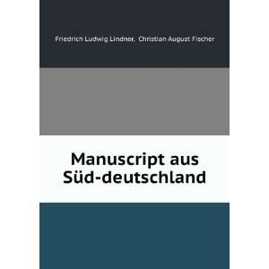   deutschland. Christian August Fischer Friedrich Ludwig Lindner Books