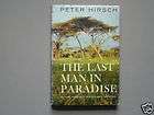 The Last Man in Paradise by Peter Hirsch  Signed 1st ed
