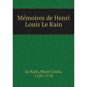   moires de Henri Louis Le Kain Henri Louis, 1729 1778 Le Kain Books