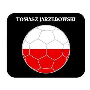  Tomasz Jarzebowski (Poland) Soccer Mouse Pad Everything 