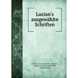   Lucianus, August Friedrich von Pauly , August Pauly Lucian Books