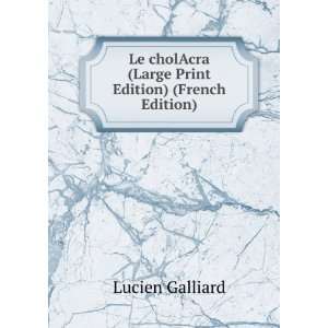   (Large Print Edition) (French Edition) Lucien Galliard Books