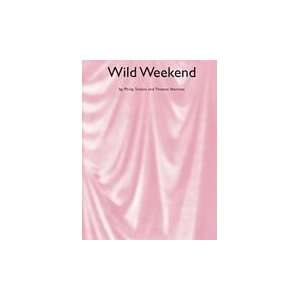  Wild Weekend  Todaro/Shannon