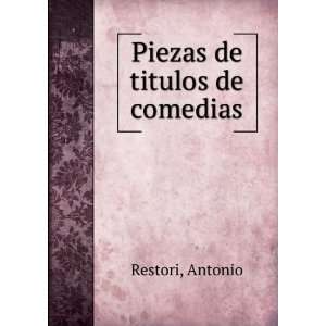  Piezas de titulos de comedias Antonio Restori Books