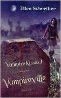  & NOBLE  Vampireville (Vampire Kisses Series #3) by Ellen Schreiber 