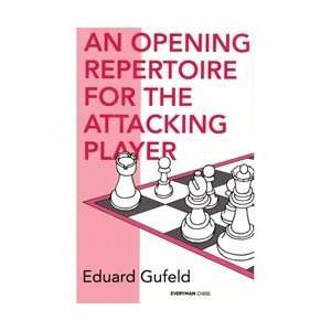  Opening Repertoire for the Attacking Player   Gufeld Toys 