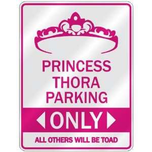   PRINCESS THORA PARKING ONLY  PARKING SIGN