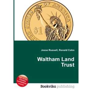  Waltham Land Trust Ronald Cohn Jesse Russell Books