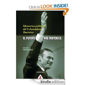 El futuro nos pertenece (Spanish Edition) Koldo Ordozgoiti Juanenea 