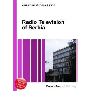  Radio Television of Serbia Ronald Cohn Jesse Russell 