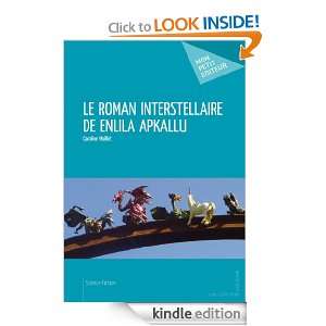 Le Roman interstellaire de Enlila Apkallu (French Edition) Caroline 