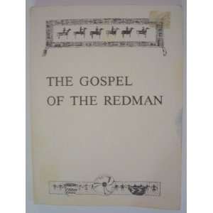  The Gospel of the Redman, A Way of Life. Ernest Thompson 
