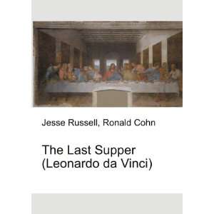   The Last Supper (Leonardo da Vinci) Ronald Cohn Jesse Russell Books