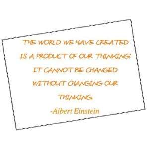  The World is a Product of our Thinking
