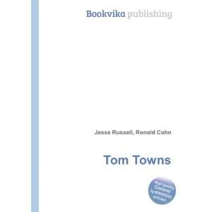  Tom Towns Ronald Cohn Jesse Russell Books