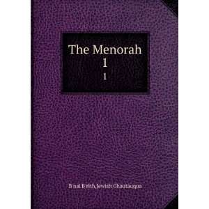  The Menorah. 1 Jewish Chautauqua Bnai Brith Books