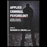 Applied Criminal Psychology A Guide to Forensic Behavioral Sciences 
