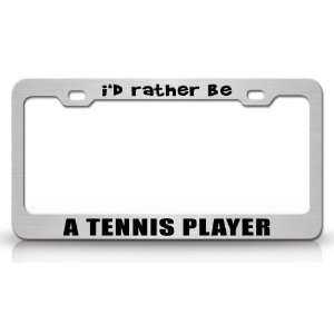  ID RATHER BE A TENNIS PLAYER Occupational Career, High 