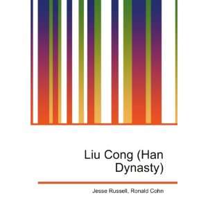 Liu Cong (Han Dynasty) Ronald Cohn Jesse Russell Books