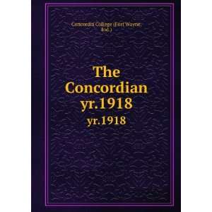    The Concordian. yr.1918 Ind.) Concordia College (Fort Wayne Books