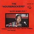 Hound Dog Taylor And The Houserockers Have Some Fun CD