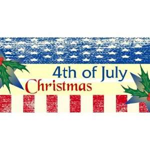  3x6 Vinyl Banner   4th Of July and Christmas Everything 
