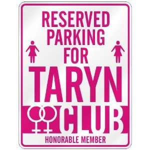   RESERVED PARKING FOR TARYN 