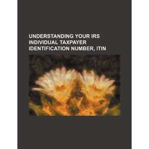 com Understanding your IRS individual taxpayer identification number 