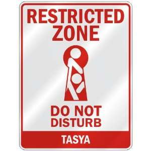   RESTRICTED ZONE DO NOT DISTURB TASYA  PARKING SIGN