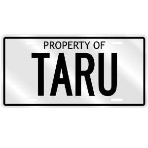  PROPERTY OF TARU LICENSE PLATE SING NAME