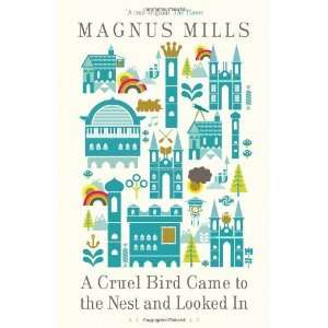   Nest and Looked In. by Magnus Mills [Hardcover] Magnus Mills Books