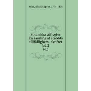   ¤llighets  skrifter. bd.2 Elias Magnus, 1794 1878 Fries Books