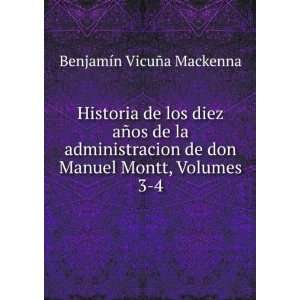   Manuel Montt (Spanish Edition) BenjamÃ­n VicuÃ±a Mackenna Books