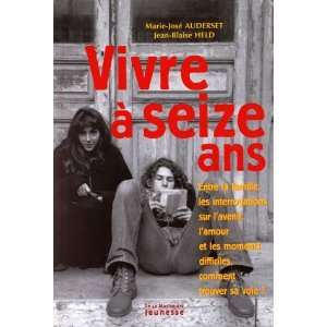   Vivre à seize ans Marie José Auderset Marie José Auderset Books