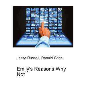  Emilys Reasons Why Not Ronald Cohn Jesse Russell Books