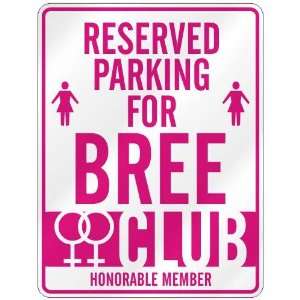   RESERVED PARKING FOR BREE 