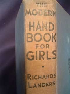 THE MODERN HAND BOOK FOR GIRLS, by Olive richards Landers / New York 
