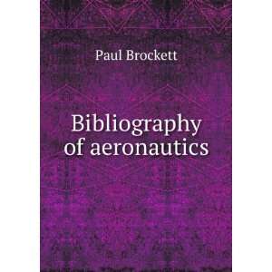  Bibliography of aeronautics Paul Brockett Books