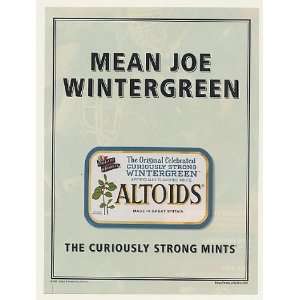  1999 Mean Joe Wintergreen Altoids Mints Print Ad (45847 