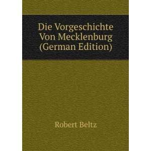   Vorgeschichte Von Mecklenburg (German Edition) Robert Beltz Books