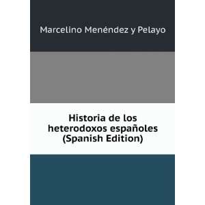  espaÃ±oles (Spanish Edition) Marcelino MenÃ©ndez y Pelayo Books