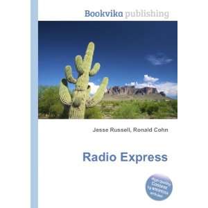  Radio Express Ronald Cohn Jesse Russell Books