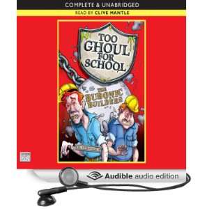  Too Ghoul for School The Bubonic Builders (Audible Audio 