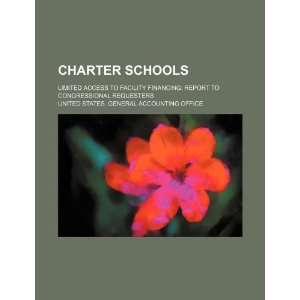  Charter schools limited access to facility financing 