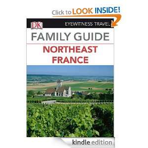 Eyewitness Travel Family Guide Northeast France  Kindle 