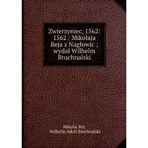    Wilhelm Bruchnalski Wilhelm Adolf Bruchnalski MikoÅaj Rej Books