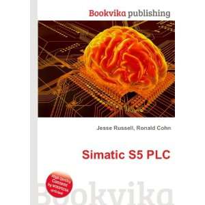  Simatic S5 PLC Ronald Cohn Jesse Russell Books