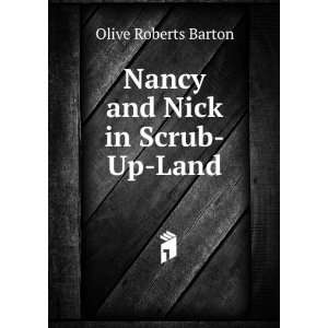    Nancy and Nick in Scrub Up Land Olive Roberts Barton Books