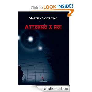 Attorno a noi (Silver) (Italian Edition) Matteo Scordino  